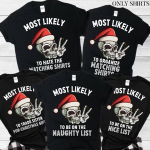 Most Likely To Christmas Shirt, Family Christmas Shirts,Matching Family Christmas Shirts, Christmas Shirt Family, Group tshirts, Custom Tee