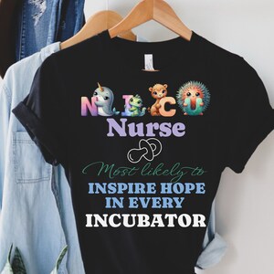 Nicu Nurse Shirt, Nicu Nurse Tee, Neonatal ICU Nurse Gift, Gift for Nicu RN, Nurse Appreciation, Neonatal Intensive Care Unit