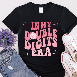 In My Double Digits Era Shirt, Double Digits Shirt, Birthday Girl Shirt, 10 Year Old Birthday, Tenth Birthday Tshirt, Birthday Party