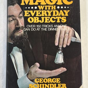 Livre Magic with Everyday Objects - couverture rigide 1976 plus de 150 tours de magie à la portée de tous, facile à apprendre, illusions 240 pages G. Schindler