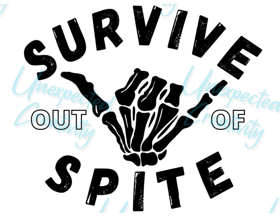 Survive Out of Spite Skeleton Shaka Hand Sublimation Transfer Etsy