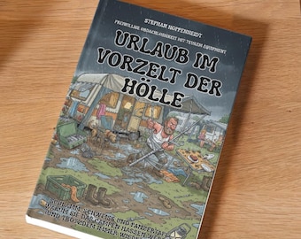 Regalo per campeggiatori: libro divertente, "Vacanze nella tenda dell'inferno", umorismo su campeggio, roulotte, camper, brossura, scherzo da campeggio, souvenir
