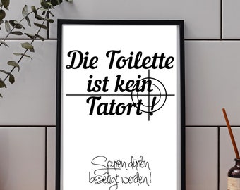 Poster Toilette | Tatort Badezimmer| Gäste WC SPrüche | Die Toilette ist kein Tatort | Zuhause ausdrucken| HumorPoster Klo Poster
