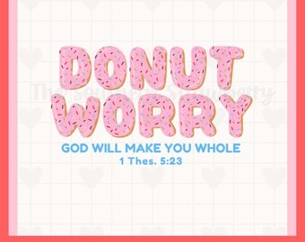 Donut Worry God Will Make You Whole PNG