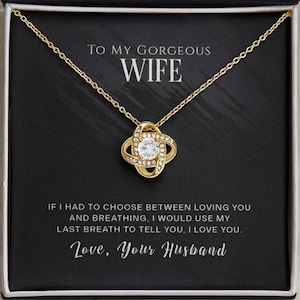 To My Gorgeous Wife / Love Knote Necklace / Avec carte de message touchante et boîte-cadeau