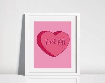 Fuck Off Candy Heart Digital Print