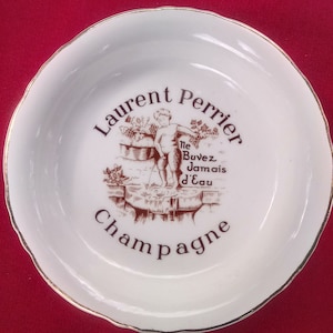 Rare to find : Vintage French Laurent Perrier Dish in excellent condition - Never Drink Water - Ne Buvez Jamais d&#39;Eau.