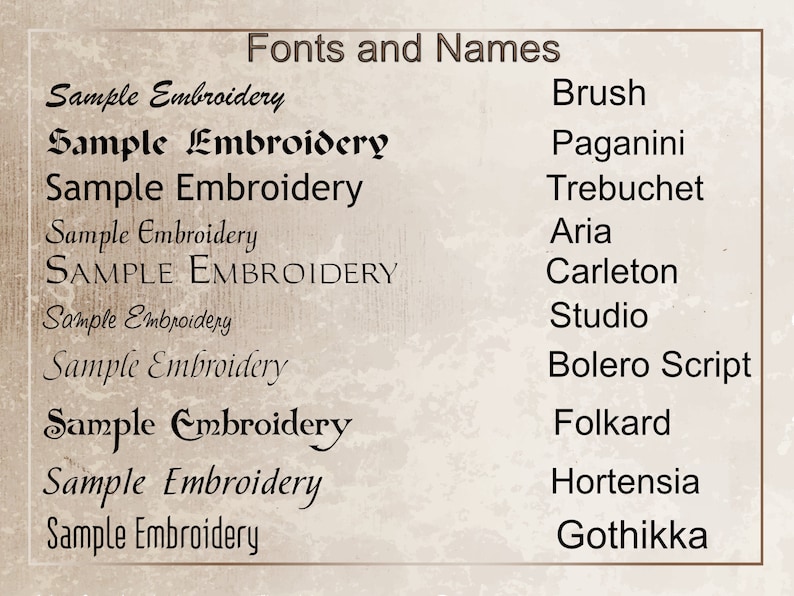 May include: A list of fonts and names, with the text "Sample Embroidery" displayed in different fonts. The fonts are: Brush, Paganini, Trebuchet, Aria, Carleton, Studio, Bolero Script, Folkard, Hortensia, and Gothikka.