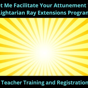 Lightarian Ray Extensions Program Teacher Training Reiki/Reiki Energy Attunement/Energy Empowerment
