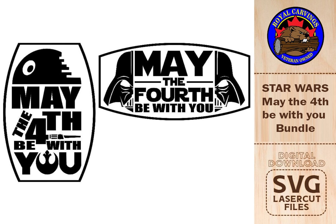 May the 4th Be With You SVG Bundle for Cricut , Sublimation, Glowforge ...