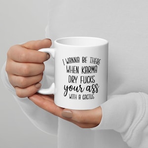 Karma is a Bitch, Kink Humor Funny Gag Gift White Glossy Mug, Kink Gift Funny Coffee Mug, Kink Art Décor Furniture Gift