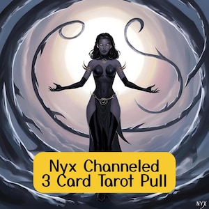 Lectura de cartas del tarot canalizadas por Nyx, lectura de Nyx con médium psíquico honesto, mensaje canalizado directo de la diosa Nyx, trabajo con la sombra de Nyx.