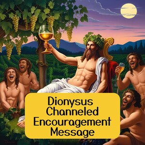 Lectura de ánimo canalizada por Dioniso, lectura de un médium psíquico honesto, mensaje canalizado directo de la deidad Dioniso, trabajo con la sombra de Dioniso