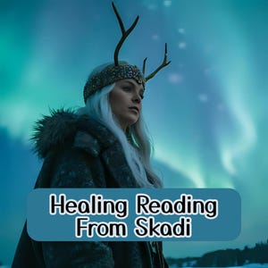 Healing Skadi Norse Tarot Reading, Honest Psychic Medium Reading with Skadi, Direct Channeled Message Reading Skadi, Deity Shadow Work