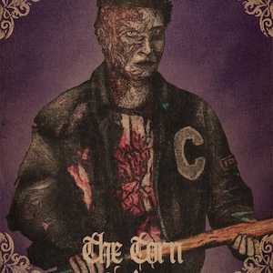 May include: An illustration of a figure with a decaying face, wearing a black jacket with a large "C" on the chest. The figure is holding a wooden object. The text "The Corn Prince" is below the figure.