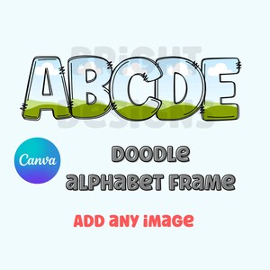 May include: Doodle alphabet frame with a blue sky, white clouds, and green grass inside the letters. The text below the frame says "Doodle Alphabet Frame Add any image".