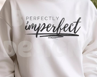 Perfectly imperfect svg clipart graphic 300dpi transparent PNG, JPG and PDF
