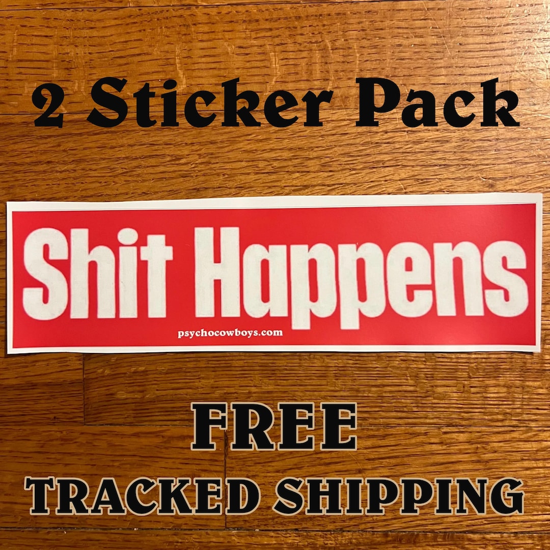 2 PACK Vintage Inspired Funny Shit Happens 80's Bumper Sticker - Etsy