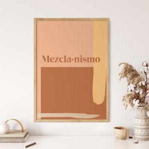 INSTANT DOWNLOAD - Mezclanismo, Latinx Prints, American, Mexican, Quotes, Latino, Boho Room Decor, Inspiration, Latina, Earth Tone, Spanish