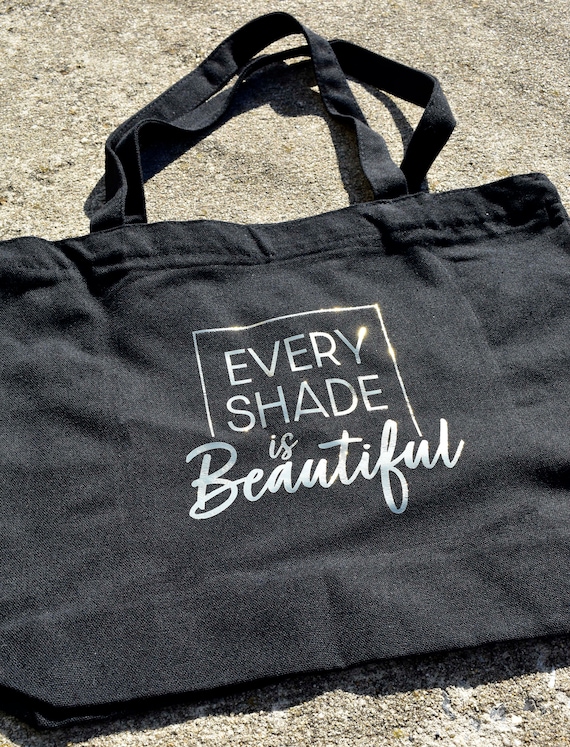 Every Shade is Beautiful Tote