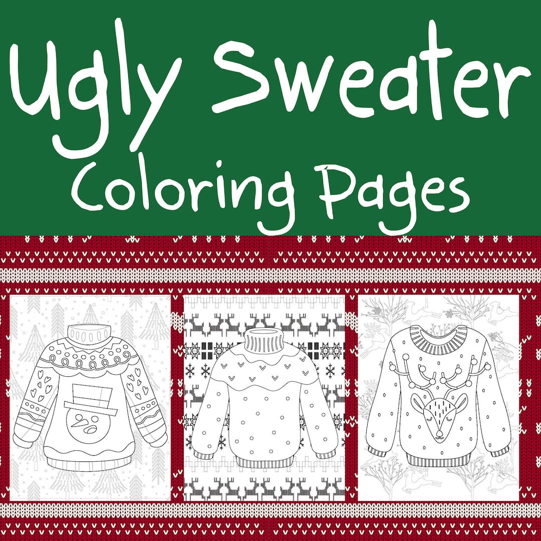 Ugly Sweater Printable Coloring Pages for Christmas and Holiday Set of
