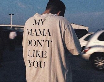 my mama dont like you moletom com capuz