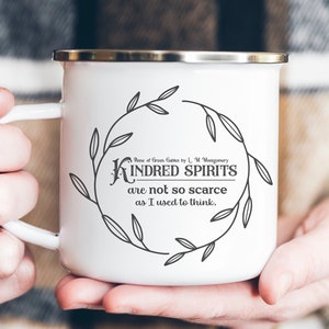 Anne Of Green Gables, Kindred Spirits, Kindred Spirit Mug, Anne With An E, Gift for Best Friend Birthday, Friendship Quote Nook Bosom Friend