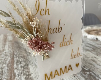 Acrylic Sign Mother's Day Saying Dried Flowers