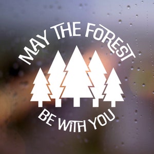 May the Forest Be With You - Vinyl Decal