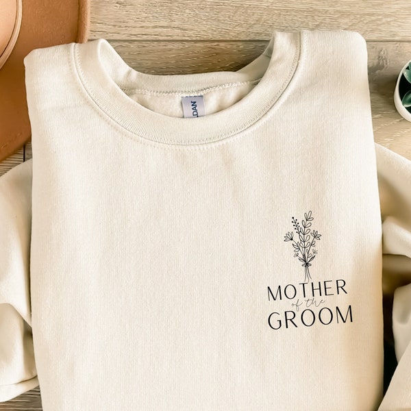 Mother of the Groom Gift From Bride, Mother of the Groom Sweatshirt, MOG Crewneck, Rehearsal Dinner Mother of the Groom Shirt, Wildflowers