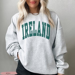 Irish Crewneck, Ireland Sweatshirt, Travel Sweatshirt, St.Patricks Day Party Shirt, Ireland Gifts