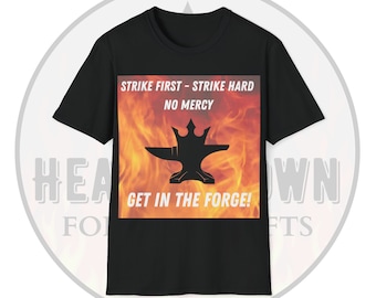 Swag | T-Shirt | Heavy Crown | "Get in the Forge"