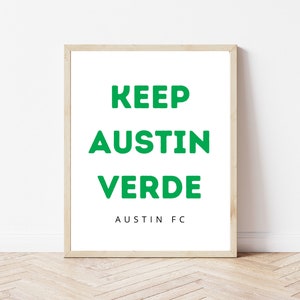 Keep Austin Verde Print | Austin FC | Soccer Digital Download | Austin Soccer Club | Austin Download | Austin Soccer Team | Austin Art Print