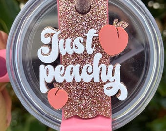Just Peachy Tumbler Topper Peach Stanley plaque signalétique plaque signalétique Stanley Lid Topper plaque signalétique personnalisée gobelet nectarine