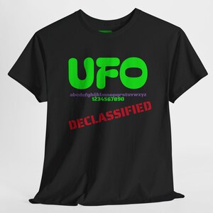 UFO DECLASSIFIED Shirt Tee Shirt Alien Conspiracy Apparel Space Lover Gift Sci-Fi Tee Extraterrestrial T-Shirt