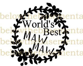 World Best Maw Maw Digital SVG file