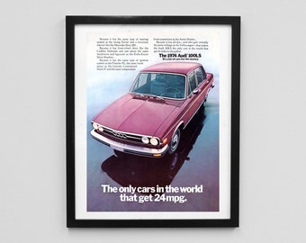 May include: A vintage advertisement for the 1974 Audi 100LS, featuring a red car on a wet road. The text reads "The only cars in the world that get 24mpg."