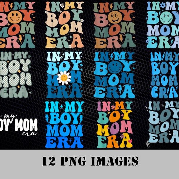 In My Boy Mom Era Png, Boy Mom Png, Boy Mom Shirt Png, Boy Mom Club, Boy Mama Png