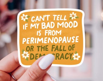 Perimenopause Funny Bookish Sticker | Sarcastic Reader Gift | Vinyl Kindle Decal