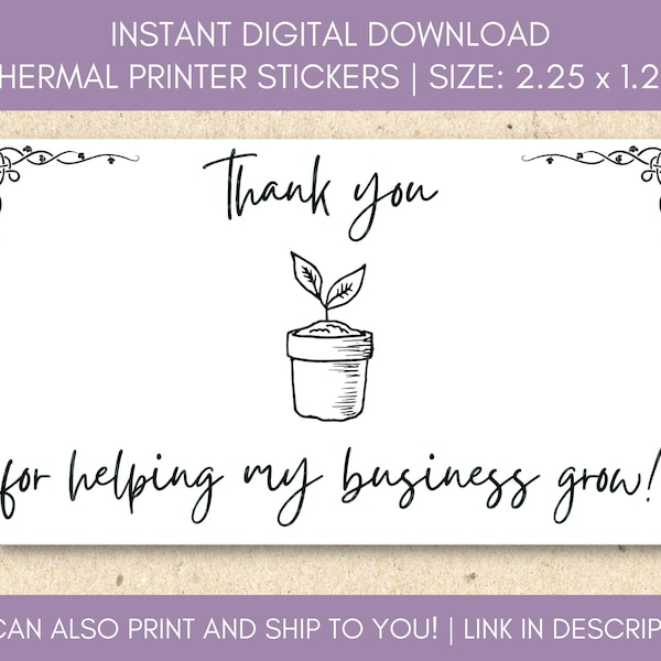 TL15 - Thermal Label PNG | Thank You For Helping Me Grow Label | Thermal Printer Label Download | 2.25 x 1.25 | Small Business Sticker