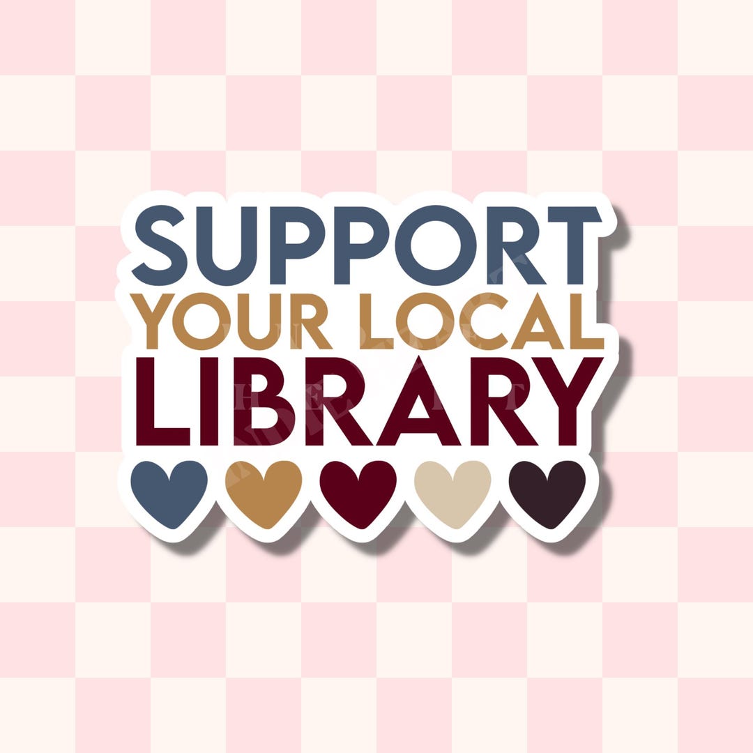 Support Your Local Library Sticker: Bookish Vinyl Decal - Etsy