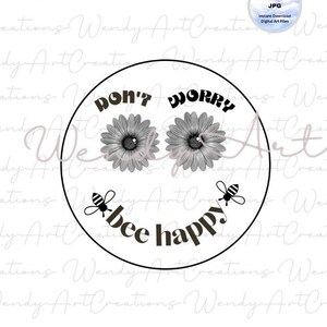 Dont Worry Be Happy SVG, Spring Svg, Easter Svg, Flower Svg, Hello Spring, Bee Happy Svg, Cut File Cricut, Silhouette, Bee happy bee svg