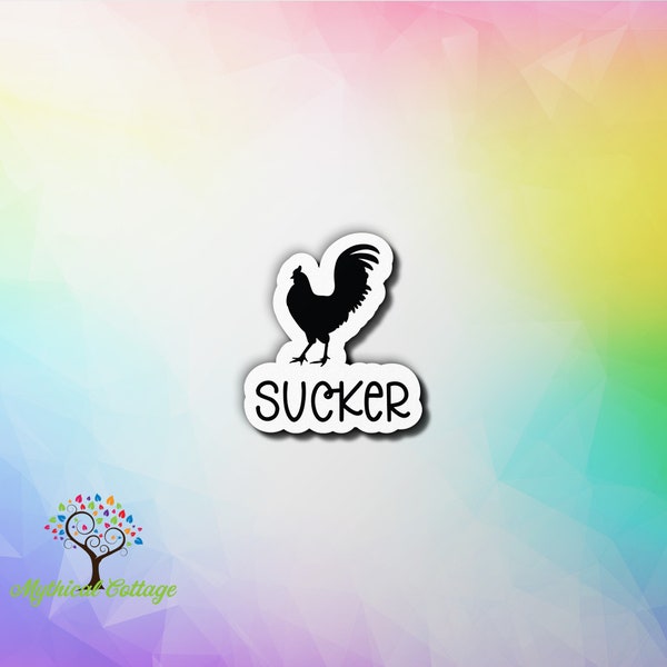 Cock Sucker Water Resistant Vinyl Sticker ~ Laptop Sticker ~ Water Bottle Sticker