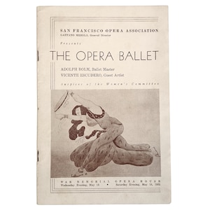 May include: A vintage program for the San Francisco Opera Association's Opera Ballet, featuring a drawing of a dancer in a flowing costume. The program lists Adolph Bolm as the Ballet Master and Vicente Escudero as the Guest Artist. The performance took place at the War Memorial Opera House on Wednesday and Saturday evenings, May 15 and 15, 1933.