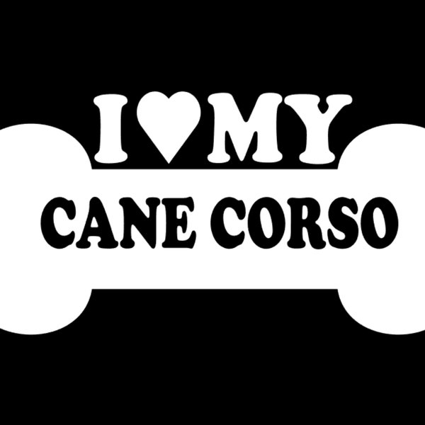 I love my Cane Corso car decal, I love my Cane Corso bumper sticker, Cane Corso windshield decal