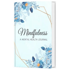 Mindfulness - A Digital/Printable Mental Health Journal