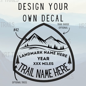 Design Your Own Trail or Summit Decal - Hiking - Backpacking - Customizable