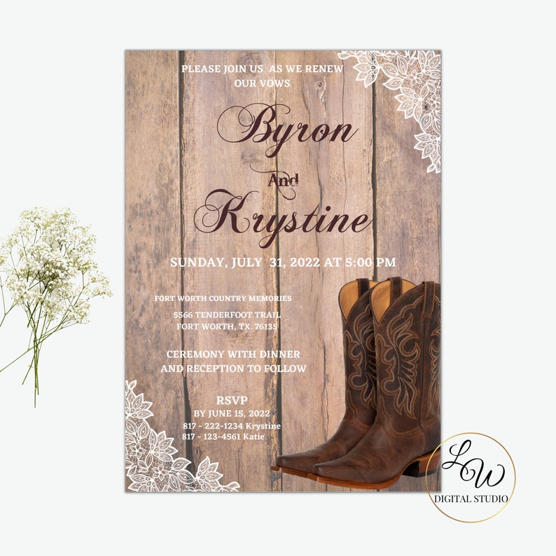 May include: A rustic wooden invitation with white lace accents. The invitation is for a vow renewal ceremony for Byron and Krystine. The date is Sunday, July 31, 2022 at 5:00 PM. The location is Fort Worth Country Memories, 5566 Tenderfoot Trail, Fort Worth, TX 76135. The invitation features a pair of brown cowboy boots.