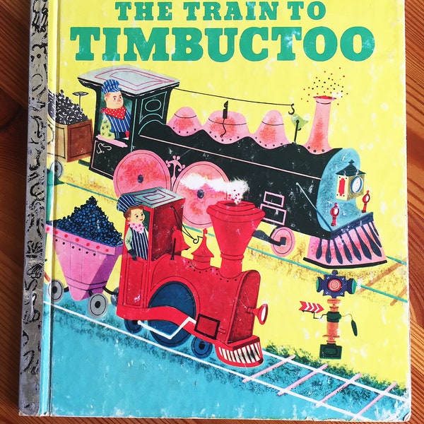 The Train to Timbuctoo, Little Golden Book, Vintage, Hardcover, 1979, Children's Story Book