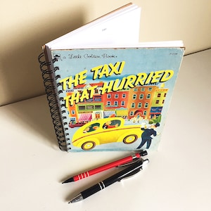 The Taxi that Hurried – up-cycled/recycled Little Golden Book – Diary/Journal/Notebook/Scrapbook/Art Journal